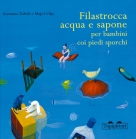 Topipittori - Filastrocca acqua e sapone per bambini coi piedi sporc - copertina Topipittori - Filastrocca acqua e sapone per bambini coi piedi sporc - copertina