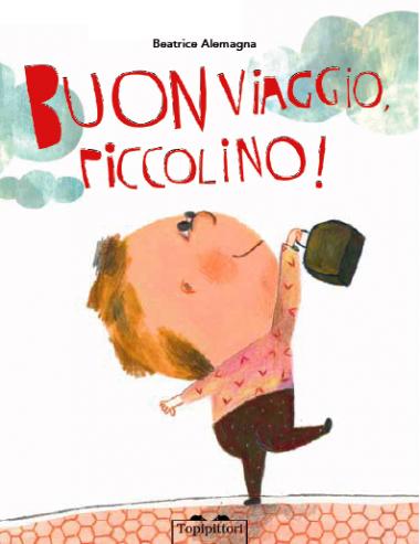 Buon viaggio, piccolino