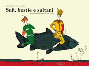 Sufi, bestie e sultani