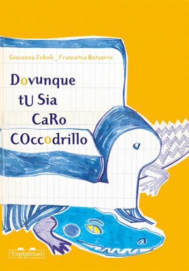 Dovunque tu sia, caro coccodrillo